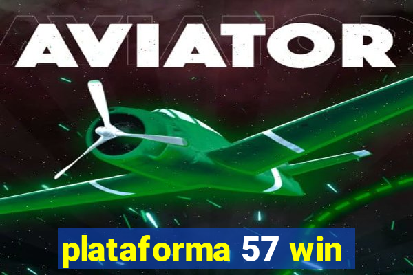 plataforma 57 win