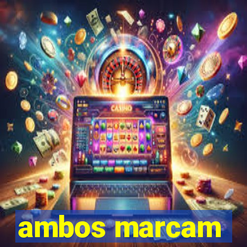 ambos marcam