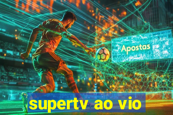 supertv ao vio