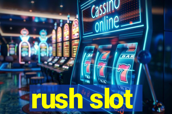 rush slot