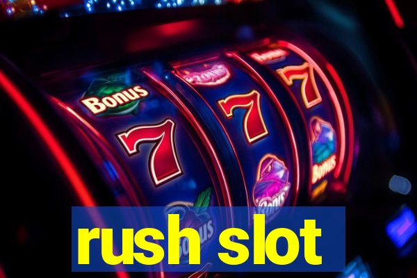 rush slot