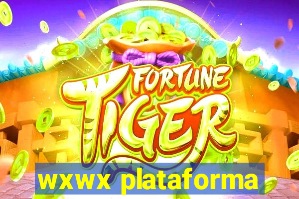 wxwx plataforma