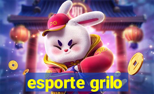 esporte grilo