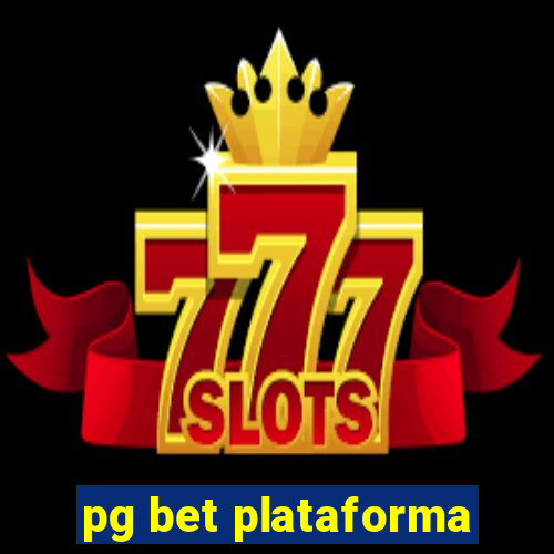 pg bet plataforma