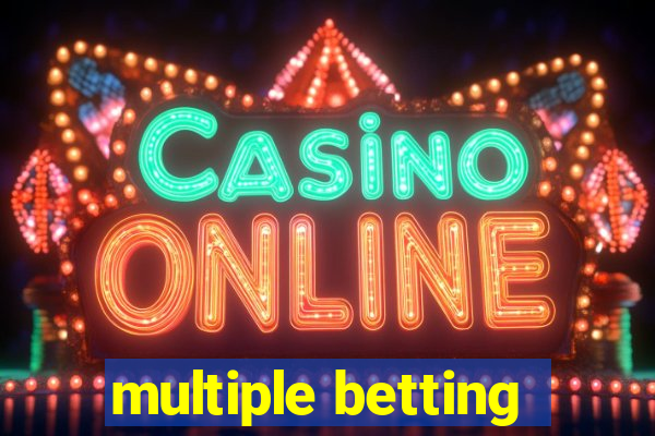 multiple betting