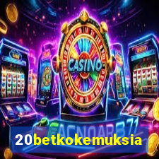 20betkokemuksia