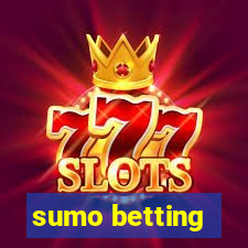 sumo betting