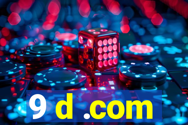 9 d .com