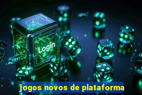 jogos novos de plataforma