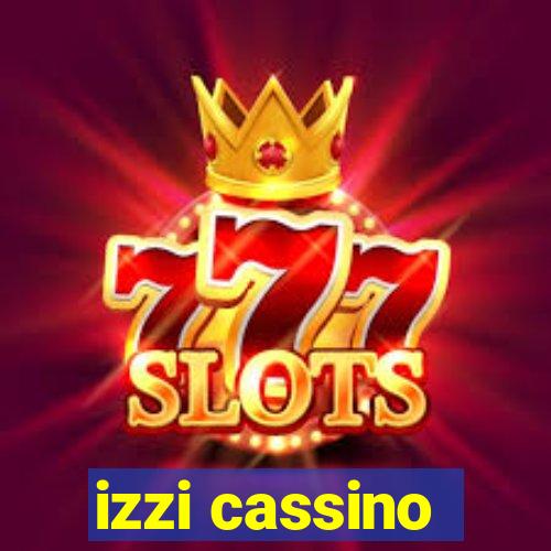 izzi cassino