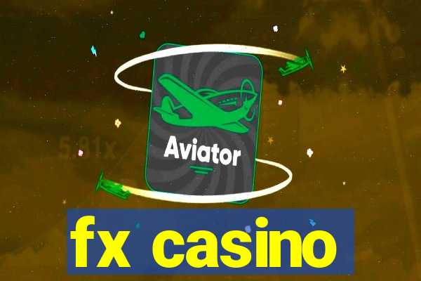 fx casino