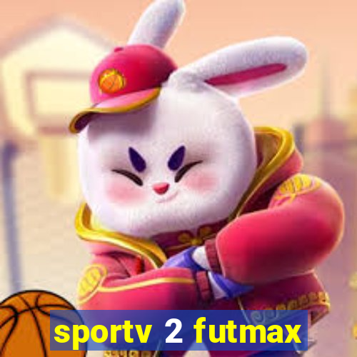 sportv 2 futmax