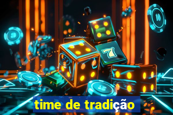 time de tradição