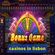 casinos in lisbon