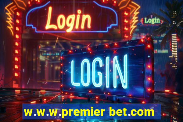 w.w.w.premier bet.com