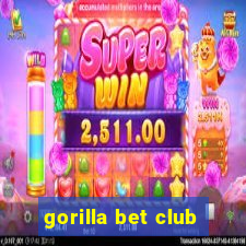 gorilla bet club