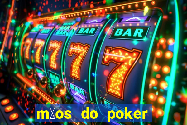 m茫os do poker texas holdem