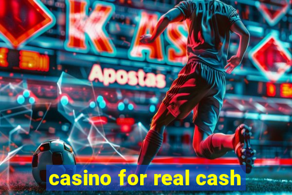 casino for real cash