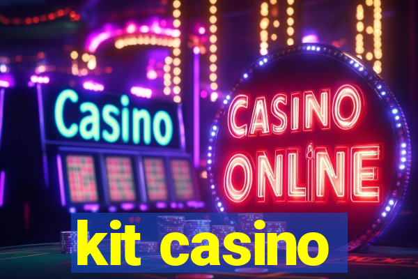 kit casino