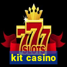 kit casino