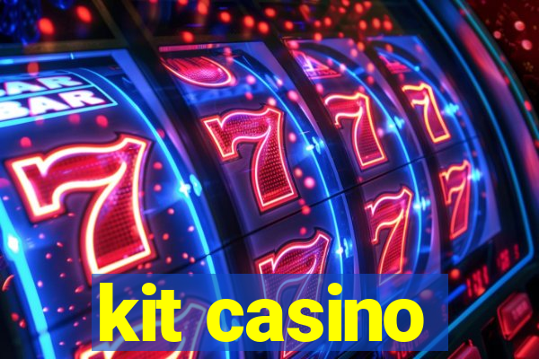 kit casino