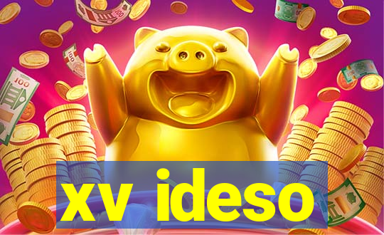 xv ideso