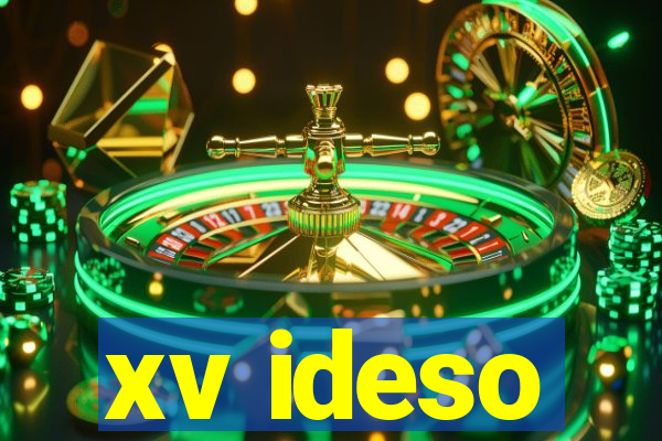 xv ideso