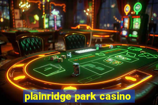 plainridge park casino