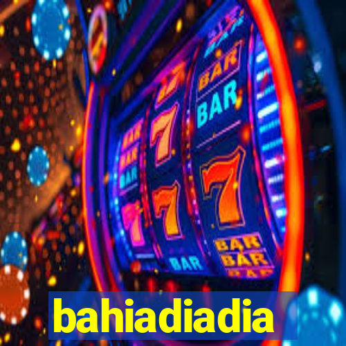 bahiadiadia