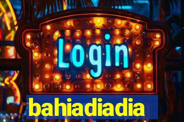 bahiadiadia