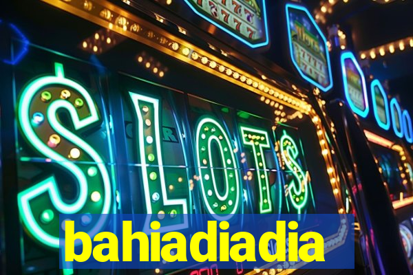 bahiadiadia