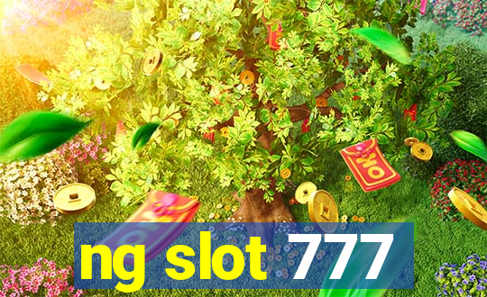 ng slot 777