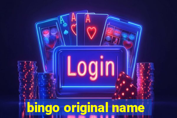 bingo original name