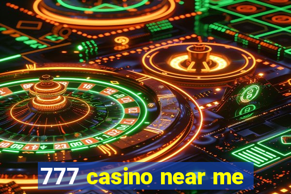 777 casino near me