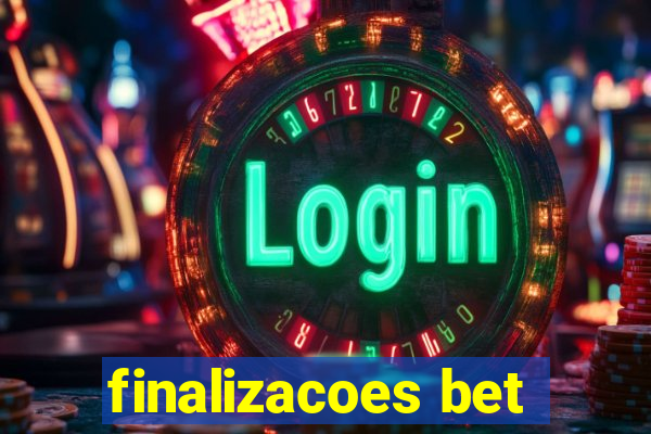 finalizacoes bet