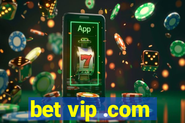 bet vip .com