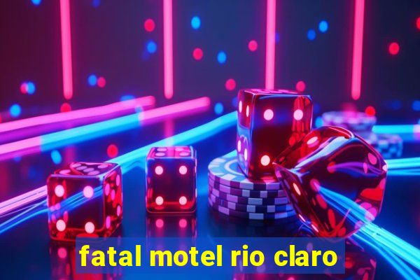 fatal motel rio claro