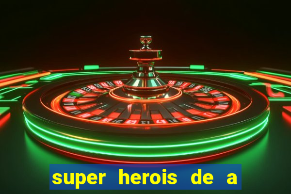 super herois de a a z