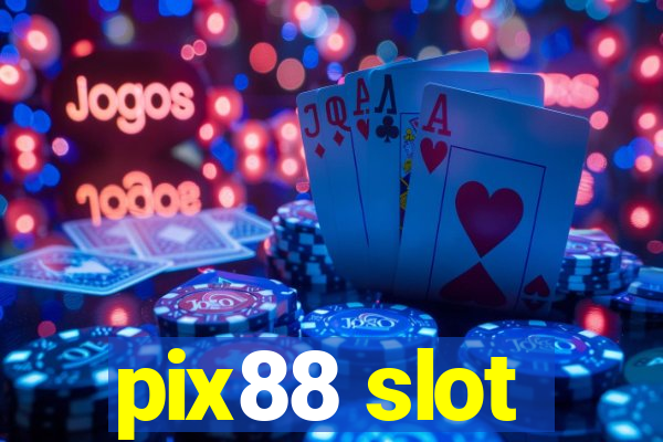 pix88 slot