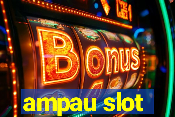 ampau slot