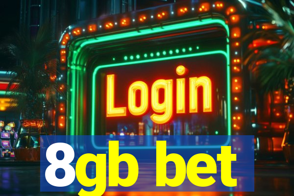 8gb bet