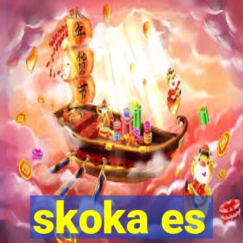 skoka es