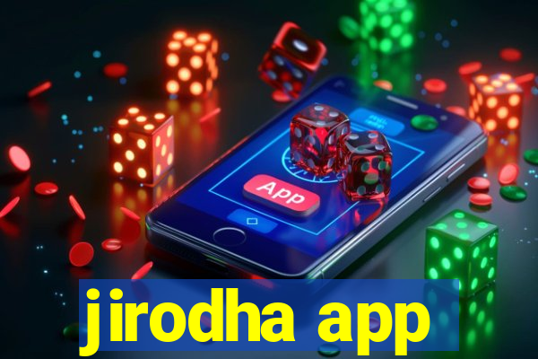 jirodha app