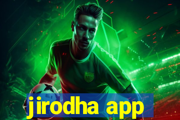 jirodha app