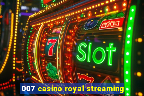 007 casino royal streaming