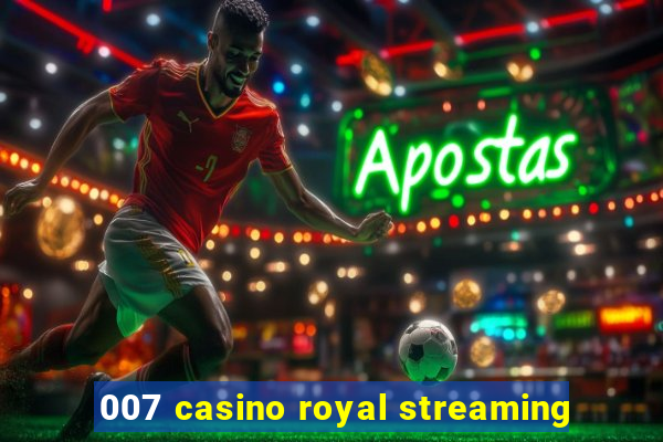 007 casino royal streaming