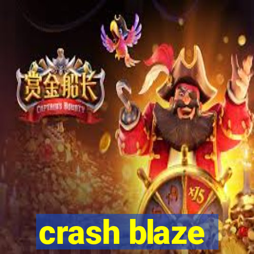 crash blaze