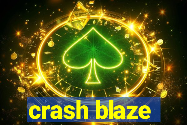 crash blaze