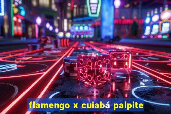 flamengo x cuiabá palpite