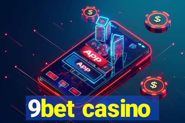 9bet casino